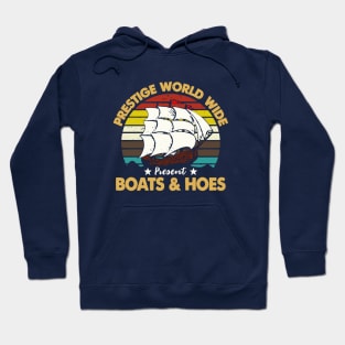 Prestige Worldwide Boat And Hoes Hoodie